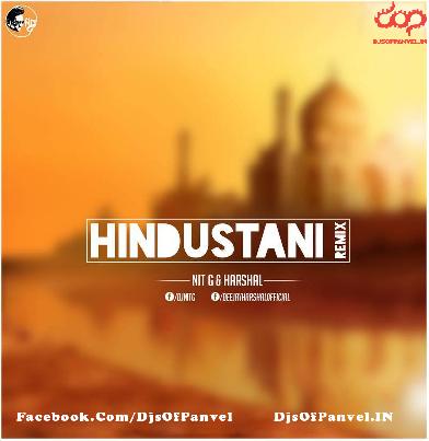 Hindustani Remix - NIT G & DJ Harshal